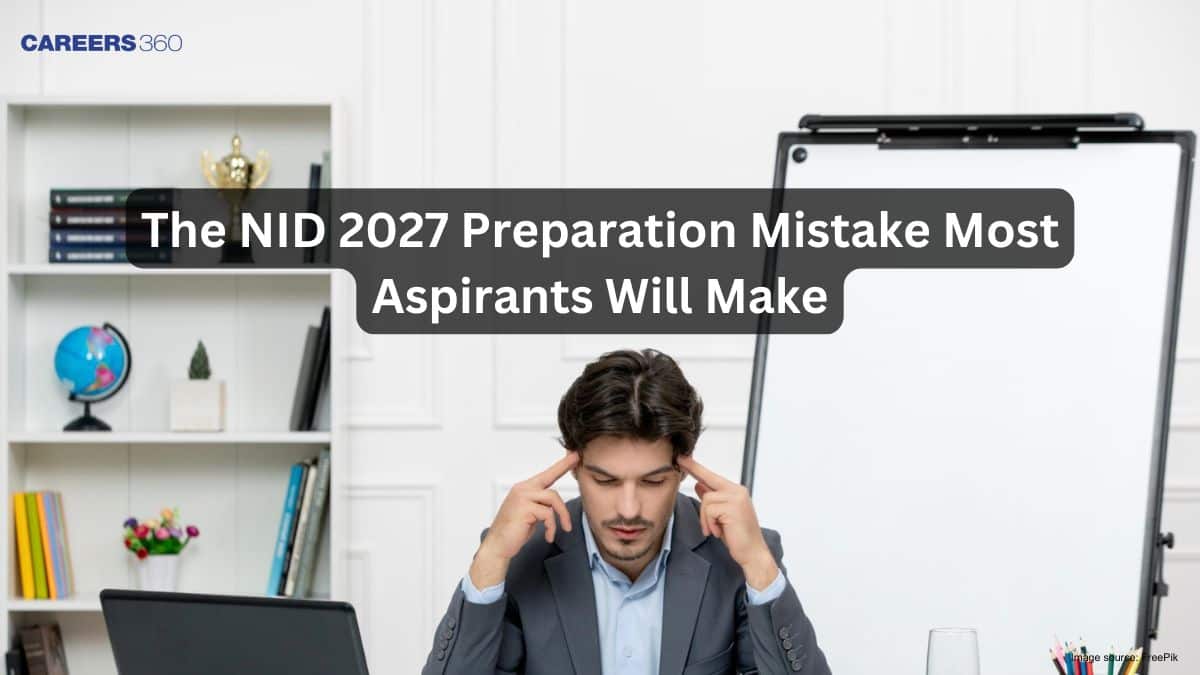 The NID 2027 Preparation Mistake Most Aspirants Will Make